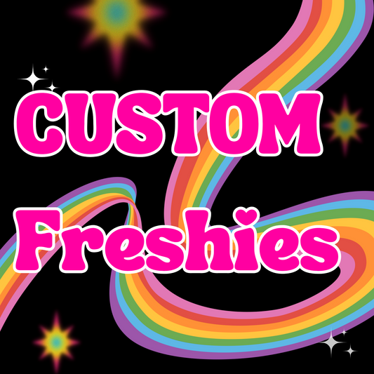 Custom Freshie